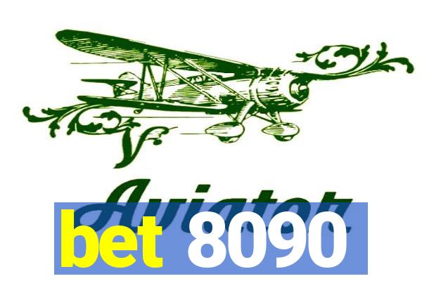 bet 8090